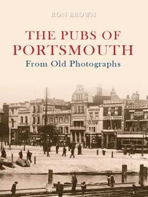 cover image of The Pubs of Portsmouth from Old Photographs